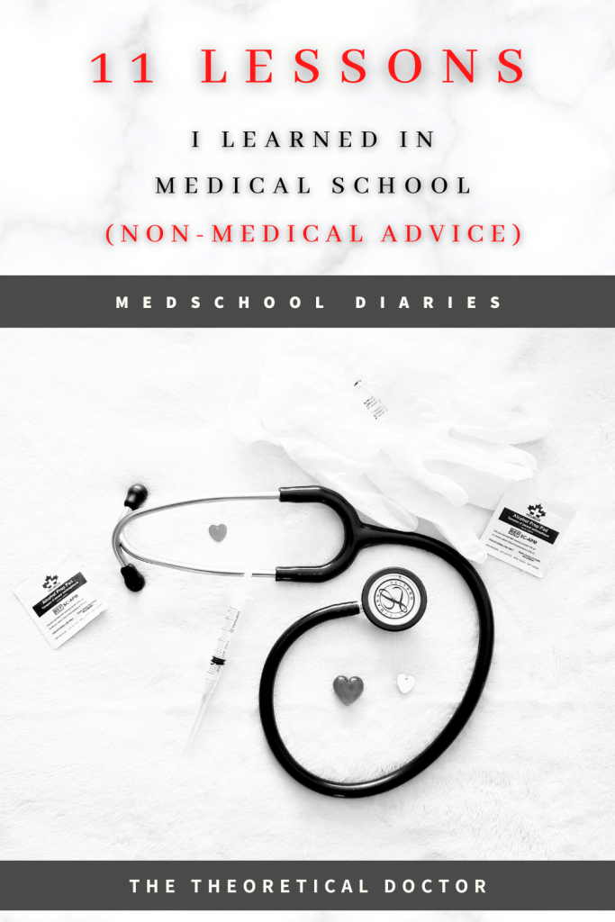 What I learnt in medical school? Lessons in medical school. Advice in medical school.