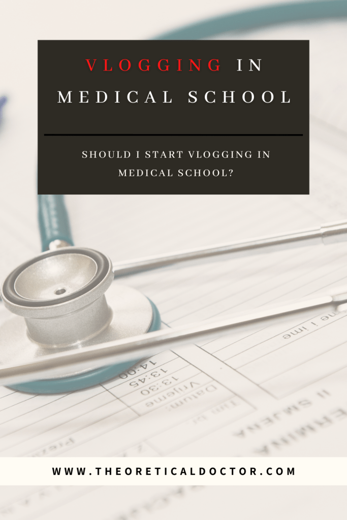 Vlogging in medical school. Should I start a YouTube channel or start vlogging in medical school? Medical student vlogger. The Theoretical Doctor.