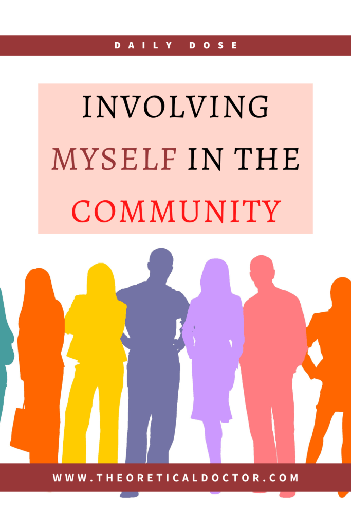 Involving myself in the community. Article written by Dr. Jewel Nambiar, The Theoretical Doctor.