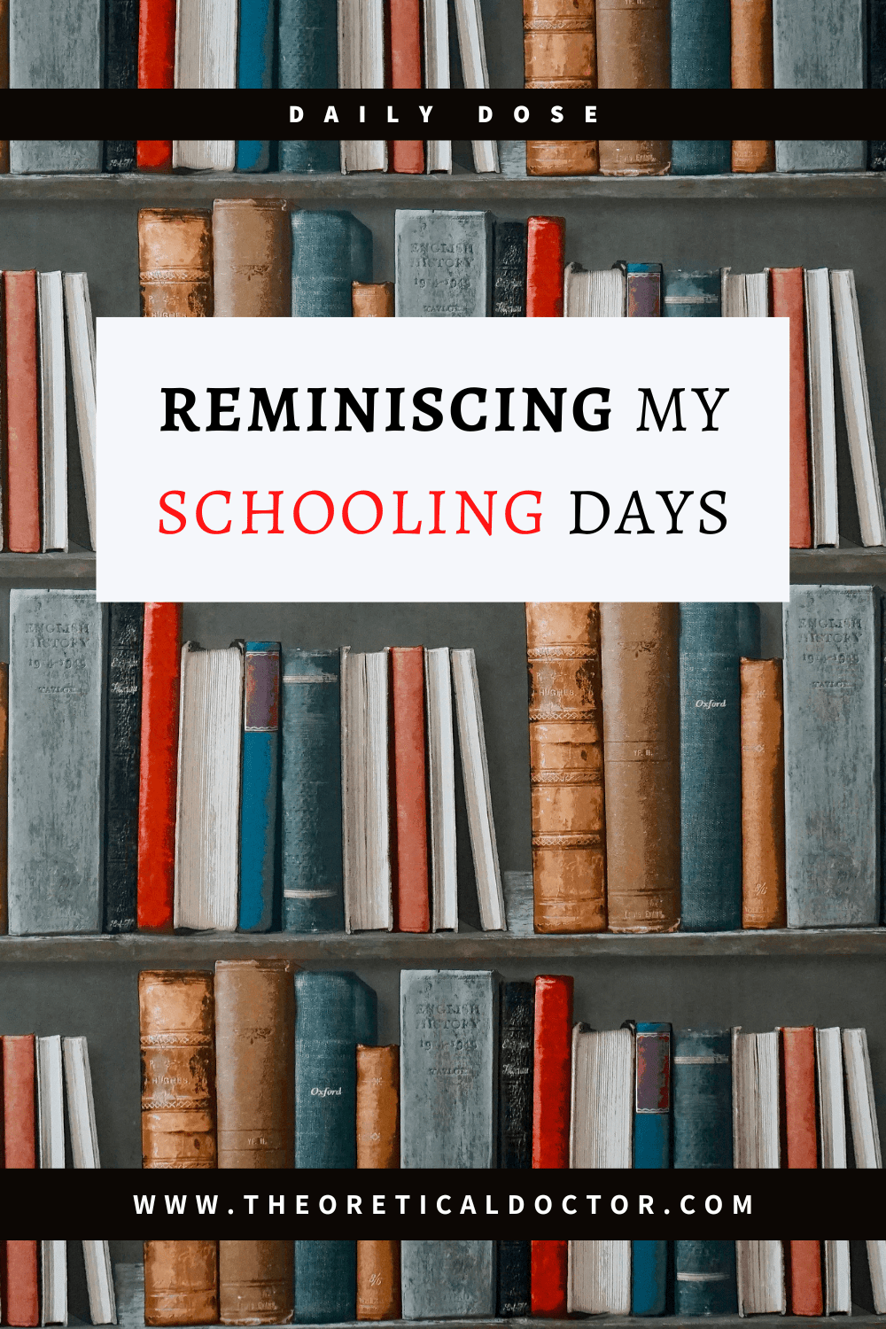 Reminiscing My Schooling Days