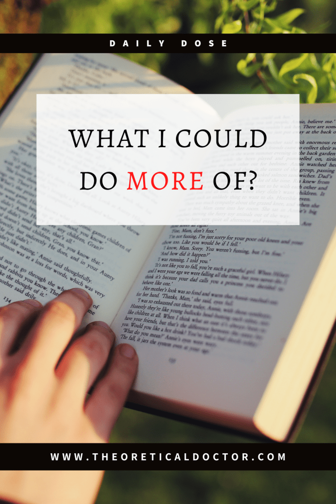 What I Could Do More Of? Article written by Dr. Jewel Nambiar.