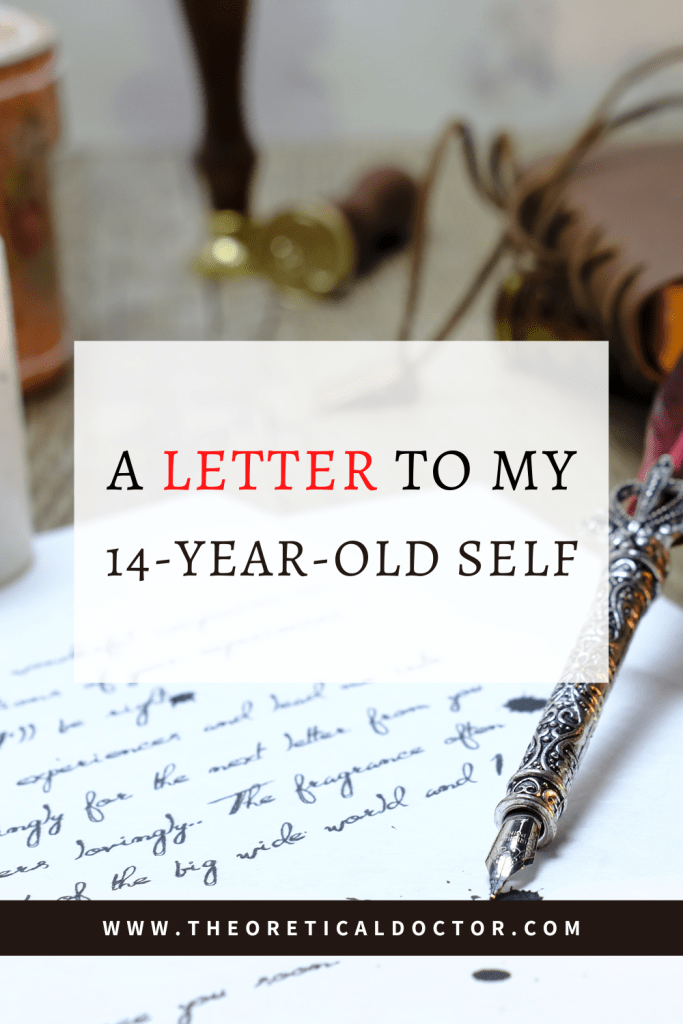 A Letter To My 14-Year-Old Self. Article written by Dr. Jewel Nambiar