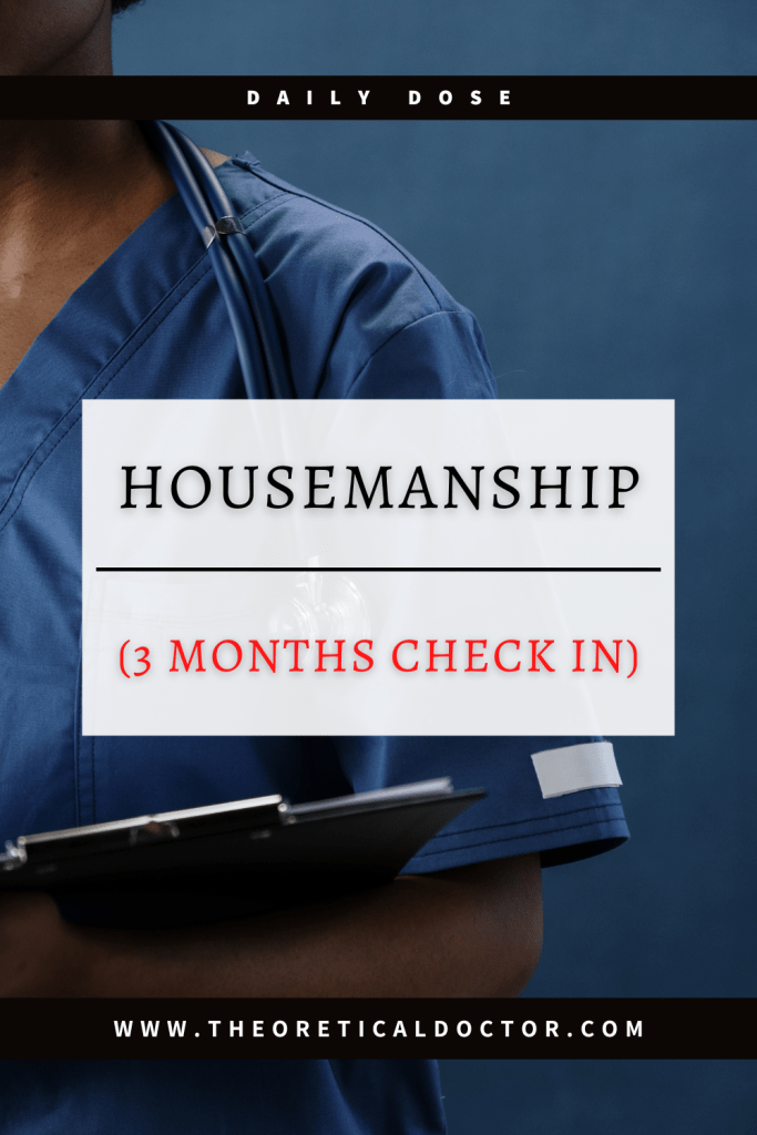 Housemanship - 3 Months Check In. Article written by Dr. Jewel Nambiar