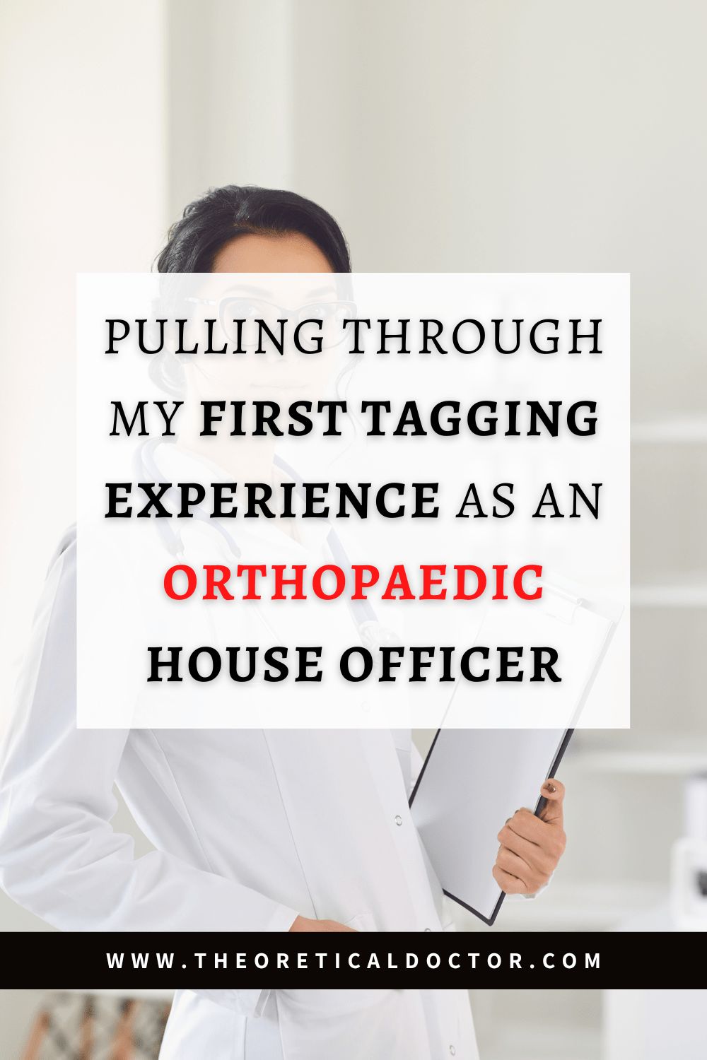 Pulling Through My First Tagging Experience As An Orthopaedic House Officer – Housemanship Diaries