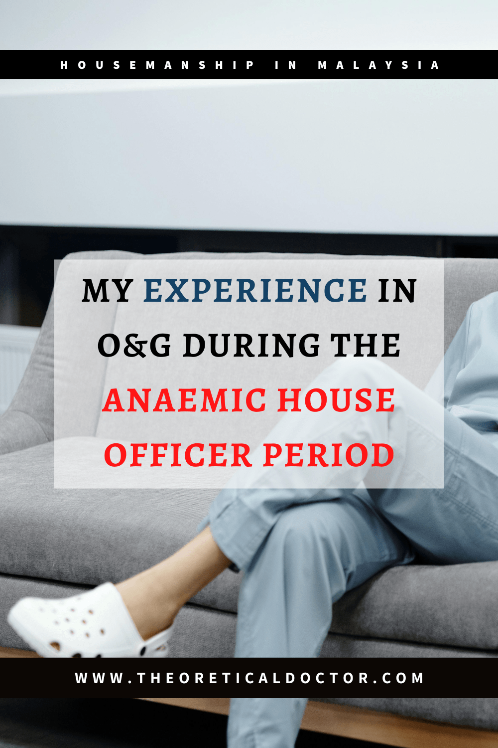 My Experience In O&G During The Anaemic House Officer&nbsp;Period