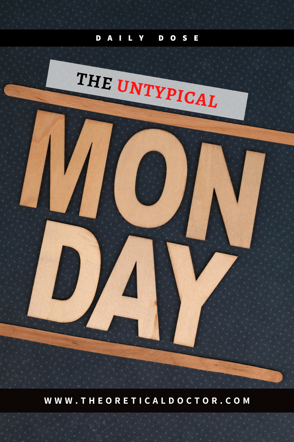 The Untypical Monday