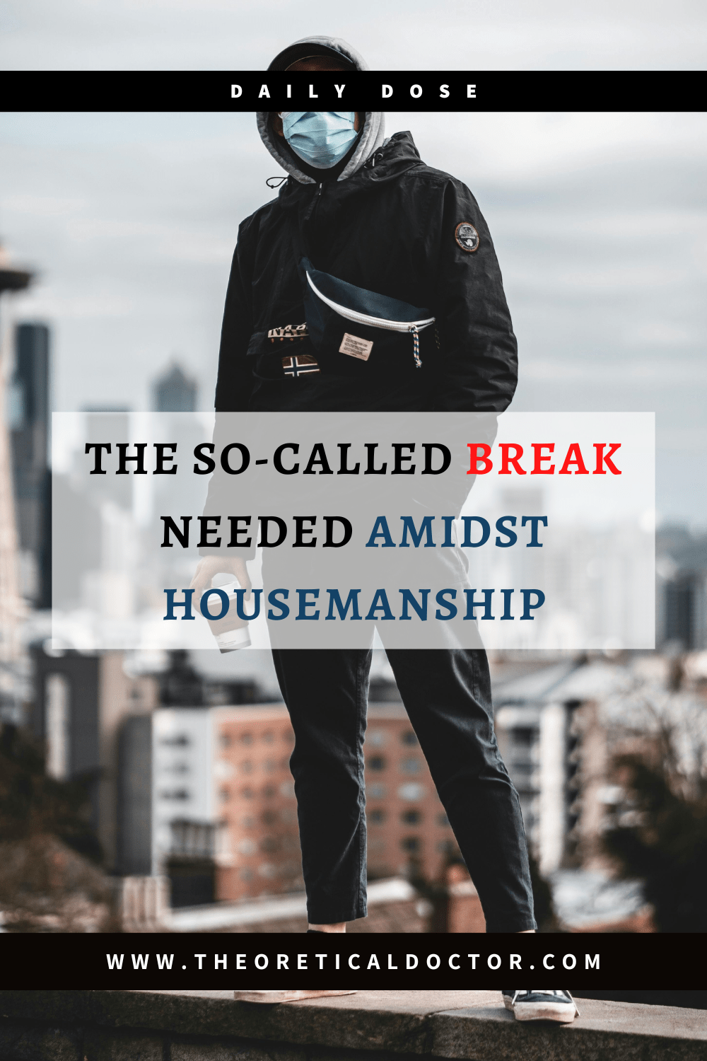 The So-Called Break Needed Amidst&nbsp;Housemanship
