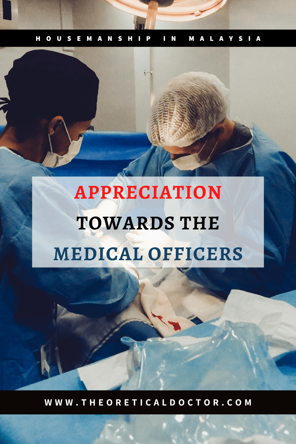 Appreciation Towards The Medical Officers (MOs) – Housemanship&nbsp;Diaries