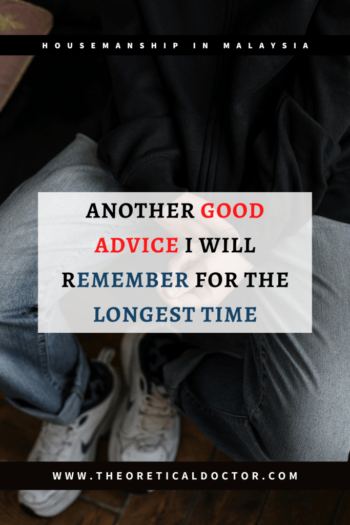 An article regarding another good advice I will surely remember for the longest time which was told to me by a Specialist during my Third Posting as a House Officer.
Article written by Dr Jewel Nambiar.