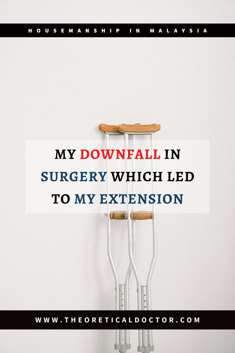 My Downfall In Surgery Which Led To My Extension – Housemanship&nbsp;Diaries