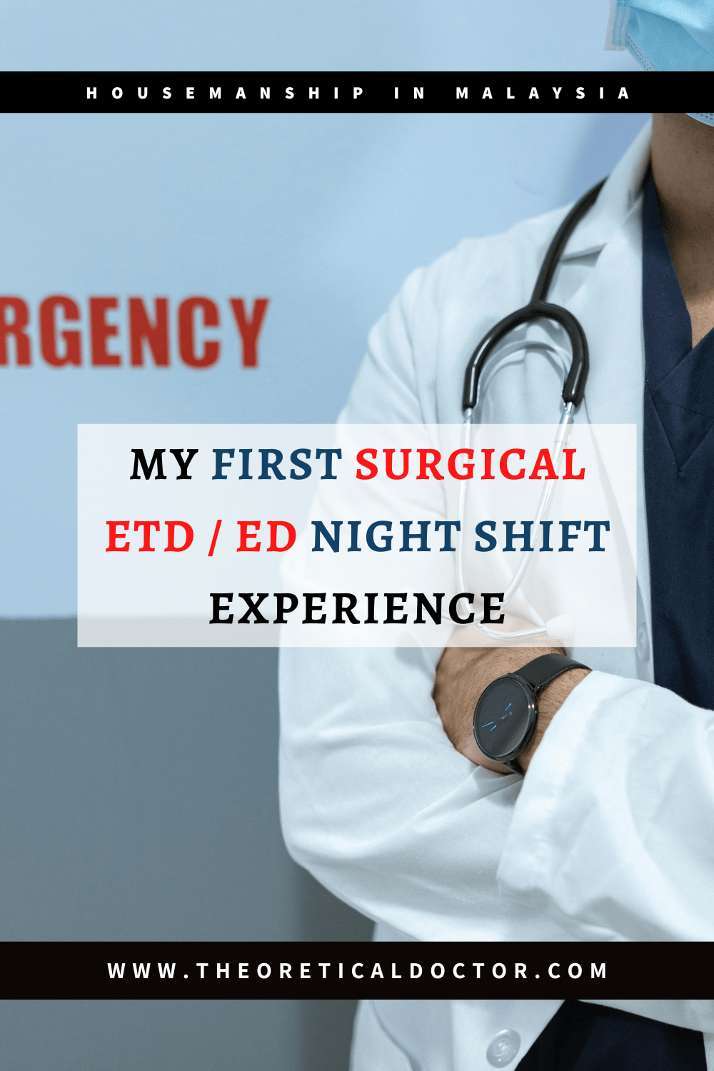 My First Surgical ETD / ED Night Shift&nbsp;Experience