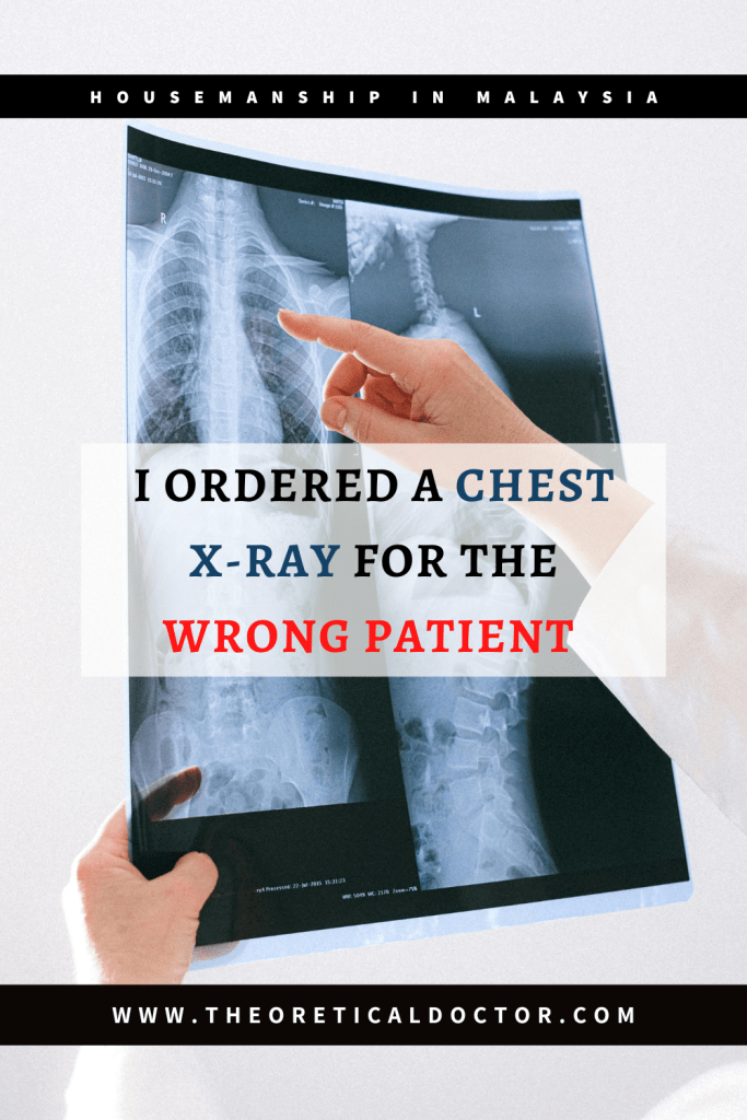 A short reflection about a time when I made the mistake and ordered a chest x-ray for the wrong patient while working as a House Officer in the Surgical Department.
Article written by Dr Jewel Nambiar.