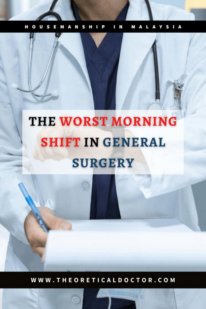 An article regarding my worst morning shift experience as a House Officer in my fourth posting, The Department of Surgery.

Article written by Dr Jewel Nambiar.