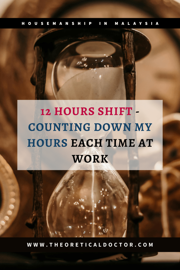 12 Hours Shift - Counting Down My Hours Each Time At Work.
Article written by Dr. Jewel Nambiar.